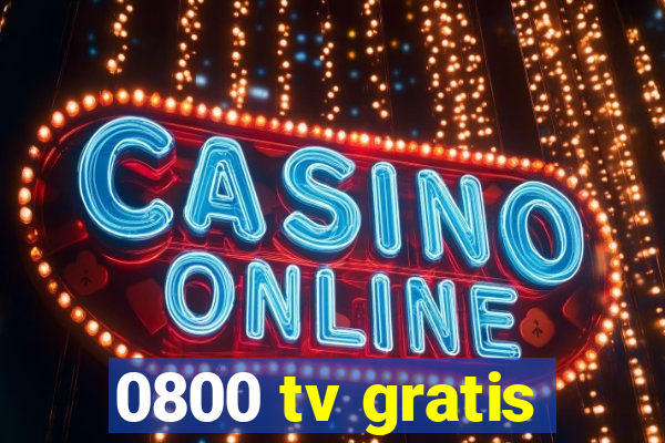 0800 tv gratis